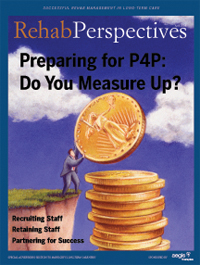 Rehab Perspectives Spring 2008: Preparing for P4P: Do you Measure Up?