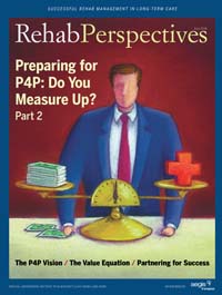 Rehab Perspectives Summer 2008: Preparing for P4P: Do You Measure Up? Part 2
