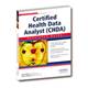 Certified Health Data Analyst Reference Guide available Certified Health Data Analyst Reference Guide available