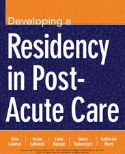 Developing A Residency In Post-Acute Care Developing A Residency In Post-Acute Care